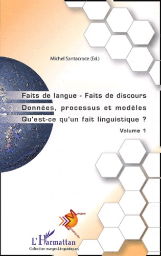 Faits de langue - Faits de discours, Données, processus et modèles, Qu'est-ce qu'un fait linguistiqu