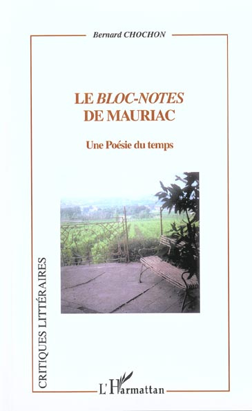 Le bloc-notes de Mauriac. Une Poésie du temps