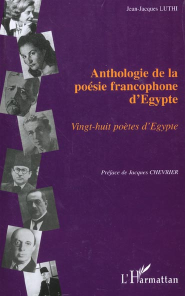 Anthologie de la poésie francophone d'Egypte. Vingt-huit poètes d'Egypte