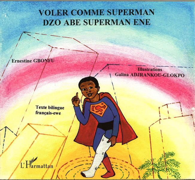 Voler comme superman. À partir de 6 ans