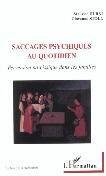 Saccages psychiques au quotidien. Perversion narcissique dans les familles