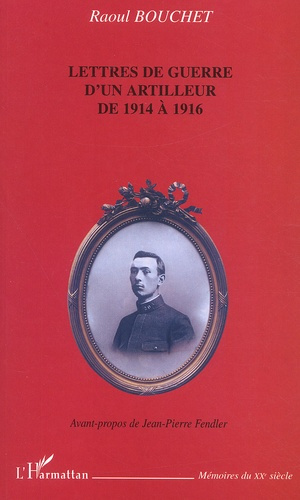 Lettres de guerre d'un artilleur de 1914 à 1916