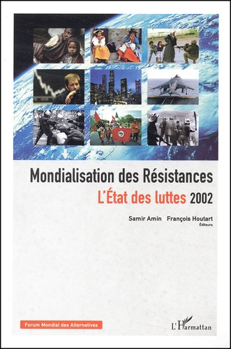 Mondialisation des Résistances. L'Etat des luttes 2002