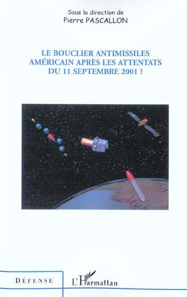 Le bouclier antimissiles américain après les attentats du 11 septembre 2001 ?
