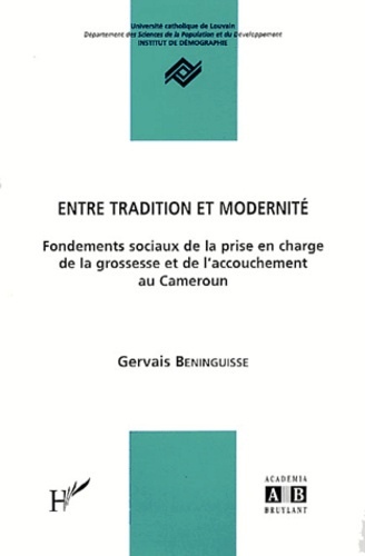 ENTRE TRADITION ET MODERNITE FONDEMENTS SOCIAUX DE LA