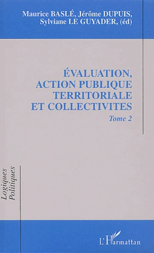 Evaluation, action publique territoriale et collectivités. Tome 2