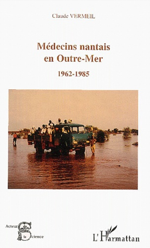 Médecin nantais en Outre-mer, 1962-1985