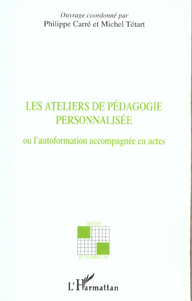 Les ateliers de pédagogie personnalisée ou l'autoformation accompagnée en actes