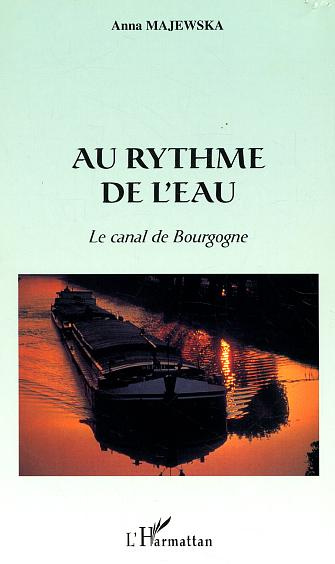 Au rythme de l'eau. Le canal de Bourgogne