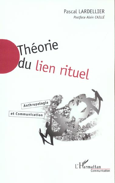 Théorie du lien rituel. Anthropologie et communication