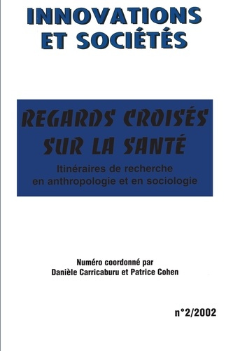 Innovations et sociétés N° 2/2002 : Regards croisés sur la santé. Itinéraires de recherche en anthro