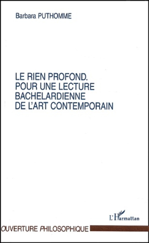 Le rien profond. Pour une lecture bachelardienne de l'art contemporain