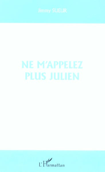 Ne m'appelez plus Julien
