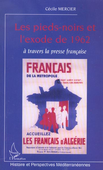 Les pieds-noirs et l'exode de 1962 à travers la presse française