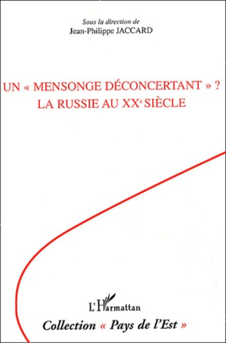 Un "mensonge déconcertant" ? La Russie au XXème siècle