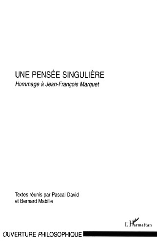 Pensee singuliere (une). Hommage à Jean-François Marquet