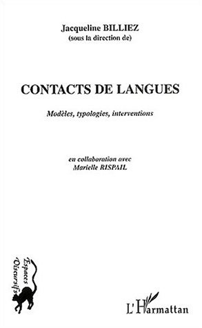 Contacts de langues. Modèles, typologies, interventions