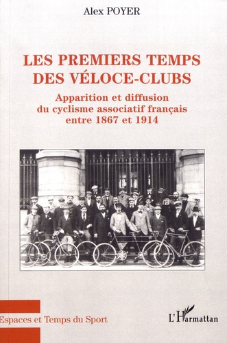 Les premiers temps des véloce-clubs. Apparition et diffusion du cyclisme associatif français entre 1