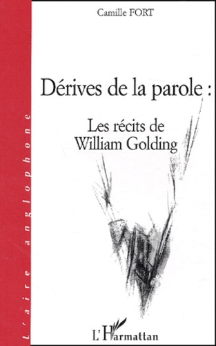 Dérives de la parole : Les récits de William Golding