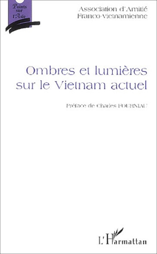 Ombres et lumières sur le Vietnam actuel