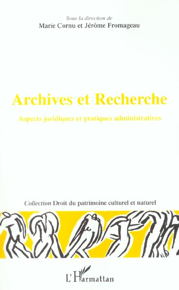 Archives et Recherche. Aspects juridiques et pratiques administratives