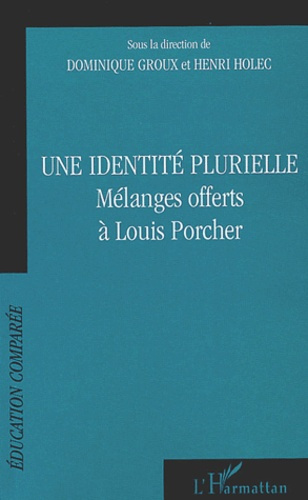 Une identité plurielle. Mélanges offerts à Louis Porcher