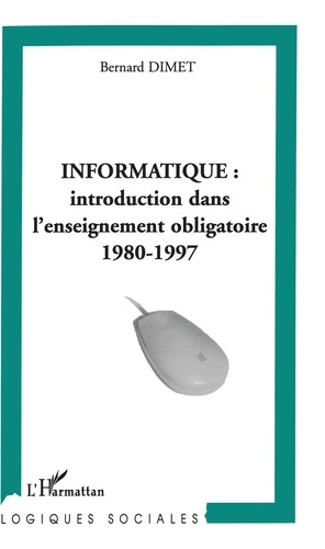 Informatique : introduction dans l'enseignement obligatoire 1980-1997