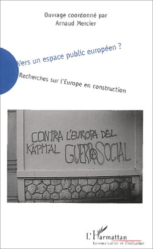 Vers un espace public européen ? Recherches sur l'Europe en construction