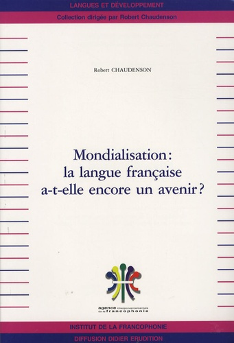 MONDIALISATION LA LANGUE FRANCAISE A-T-ELLE ENCORE