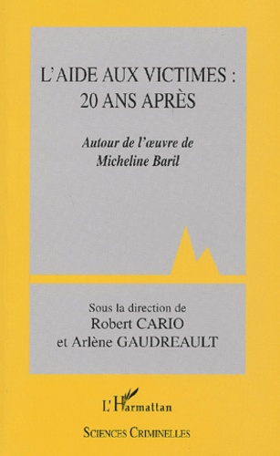 L'aide aux victimes : 20 ans après. Autour de l'oeuvre de Micheline Baril