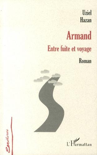 Armand. Entre fuite et voyage