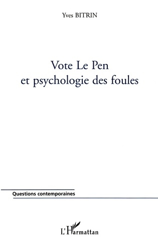 VOTE LE PEN ET PSYCHOLOGIE DES FOULES