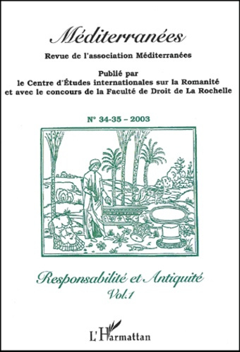 Méditerranées N° 34-35/2003 : Responsabilité et Antiquité. Volume 1