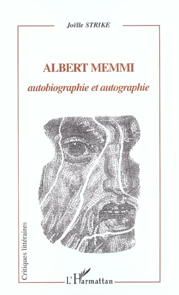 Albert Memmi. Autobiographie et autographie
