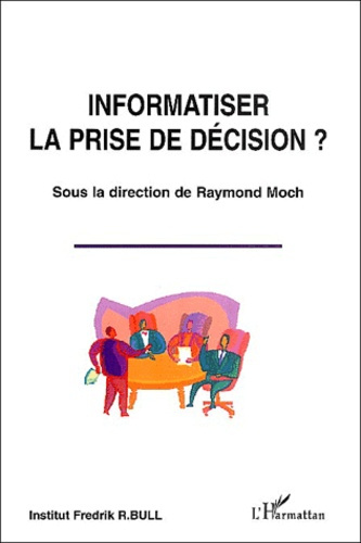 Informatiser la prise de décision ?
