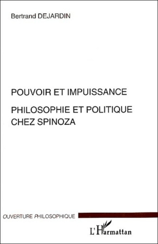 Pouvoir et impuissance. Philosophie et politique chez Spinoza