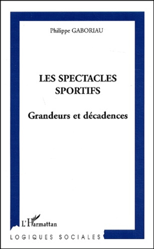 Les spectacles sportifs. Grandeurs et décadences