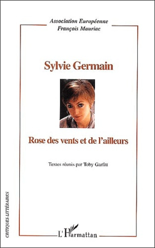 Sylvie Germain. Rose des vents et de l'ailleurs