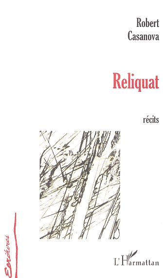 Reliquat. Récits