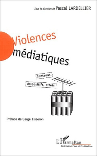Violences médiatiques. Contenus, dispositifs, effets
