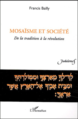 Mosaïsme et société. De la tradition à la révolution