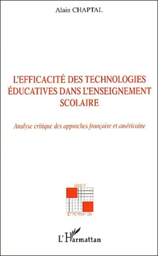 L'efficacité des technologies éducatives dans l'enseignement scolaire. Analyse critique des approche