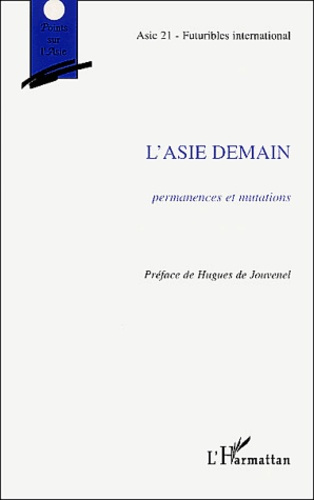 L'Asie demain. Permanences et mutations