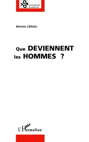 Que deviennent les hommes ? : nouvelles inegalites sexuelles