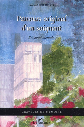 Parcours original d'un soignant. En santé mentale