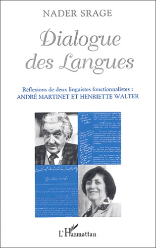 Dialogue des langues. Réflexions de deux linguistes fonctionnalistes : André Martinet et Henriette W