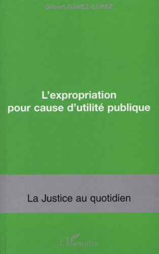 L'expropriation pour cause d'utilité publique