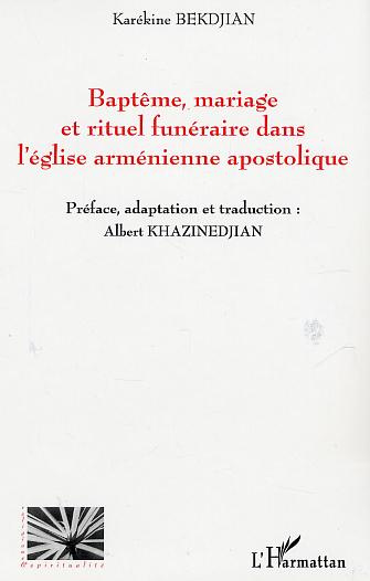 Baptême, mariage et rituel funéraire dans l'église arménienne apostolique
