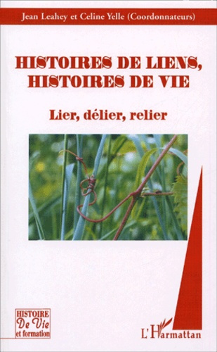 Histoires de liens, histoires de vie. Lier, délier, relier