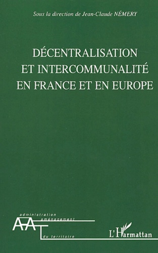Décentralisation et intercommunalité en France et en Europe